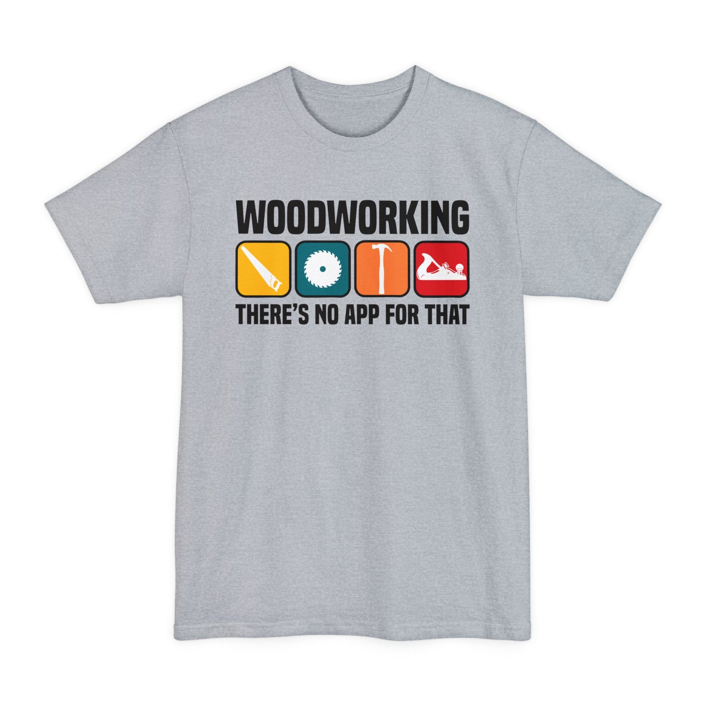 No App - Unisex Tall Beefy-T