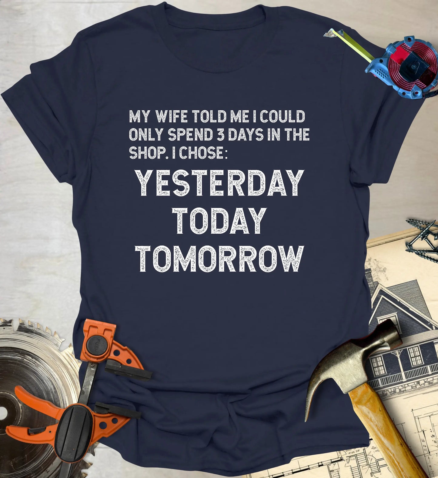 My Wife Told Me T-Shirt