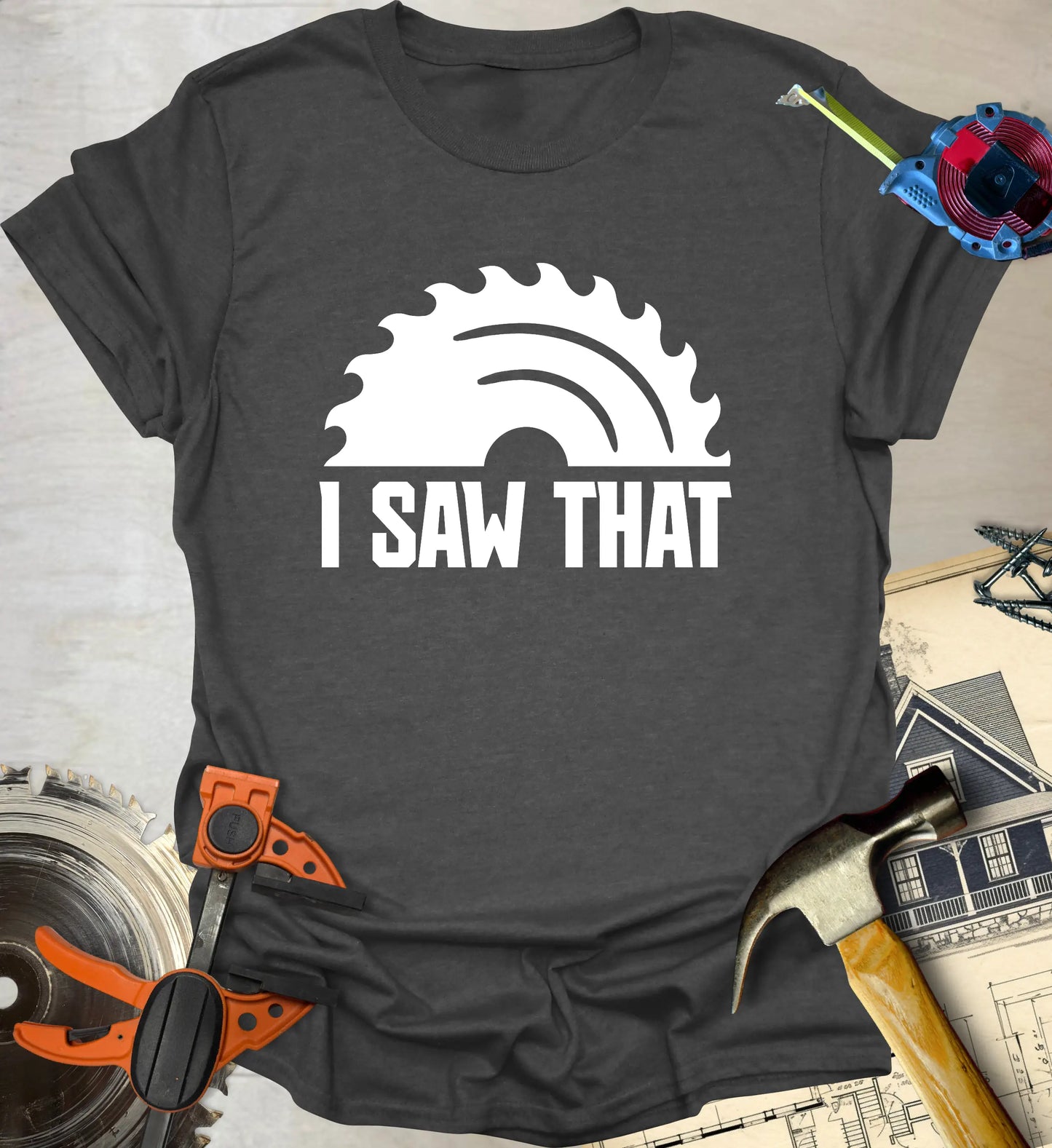 I Saw That T-Shirt