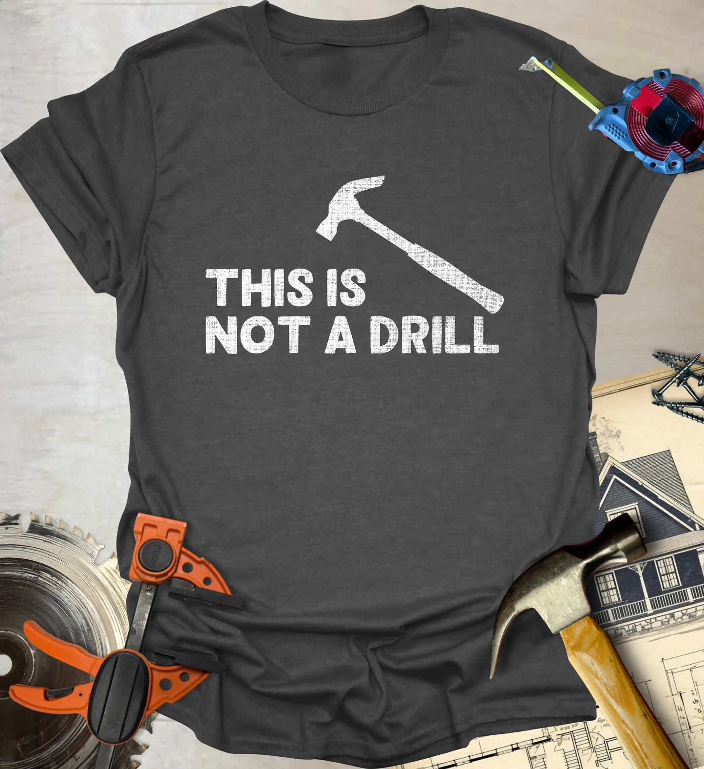 Not a Drill T-Shirt