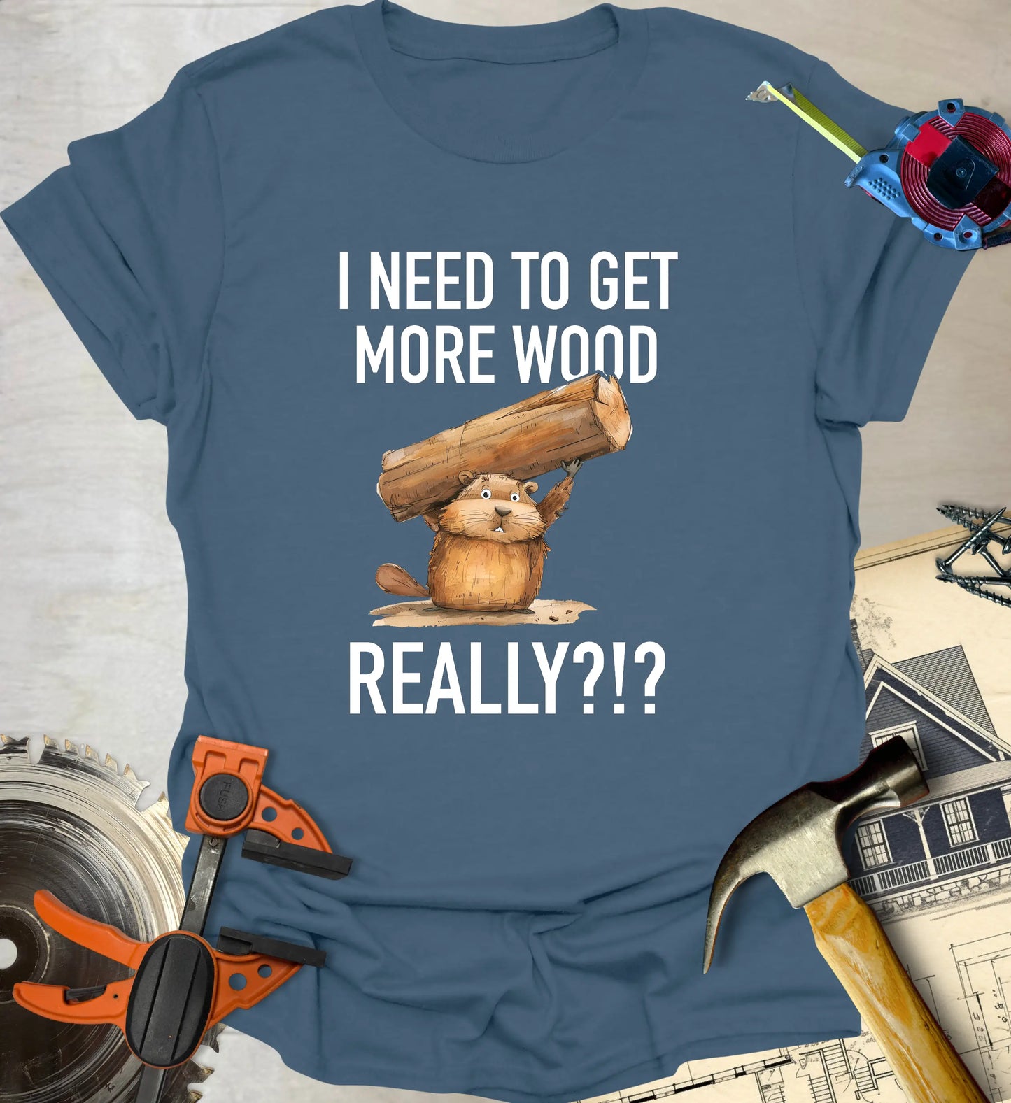Get More Wood T-Shirt