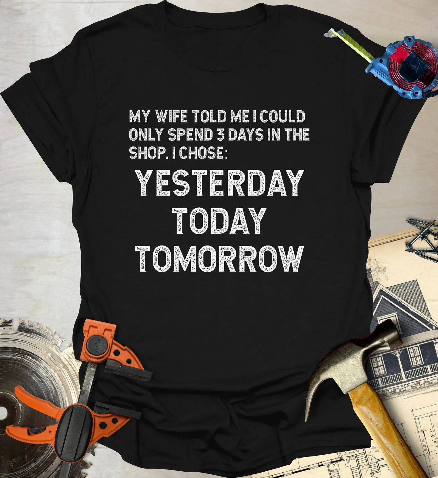 My Wife Told Me T-Shirt