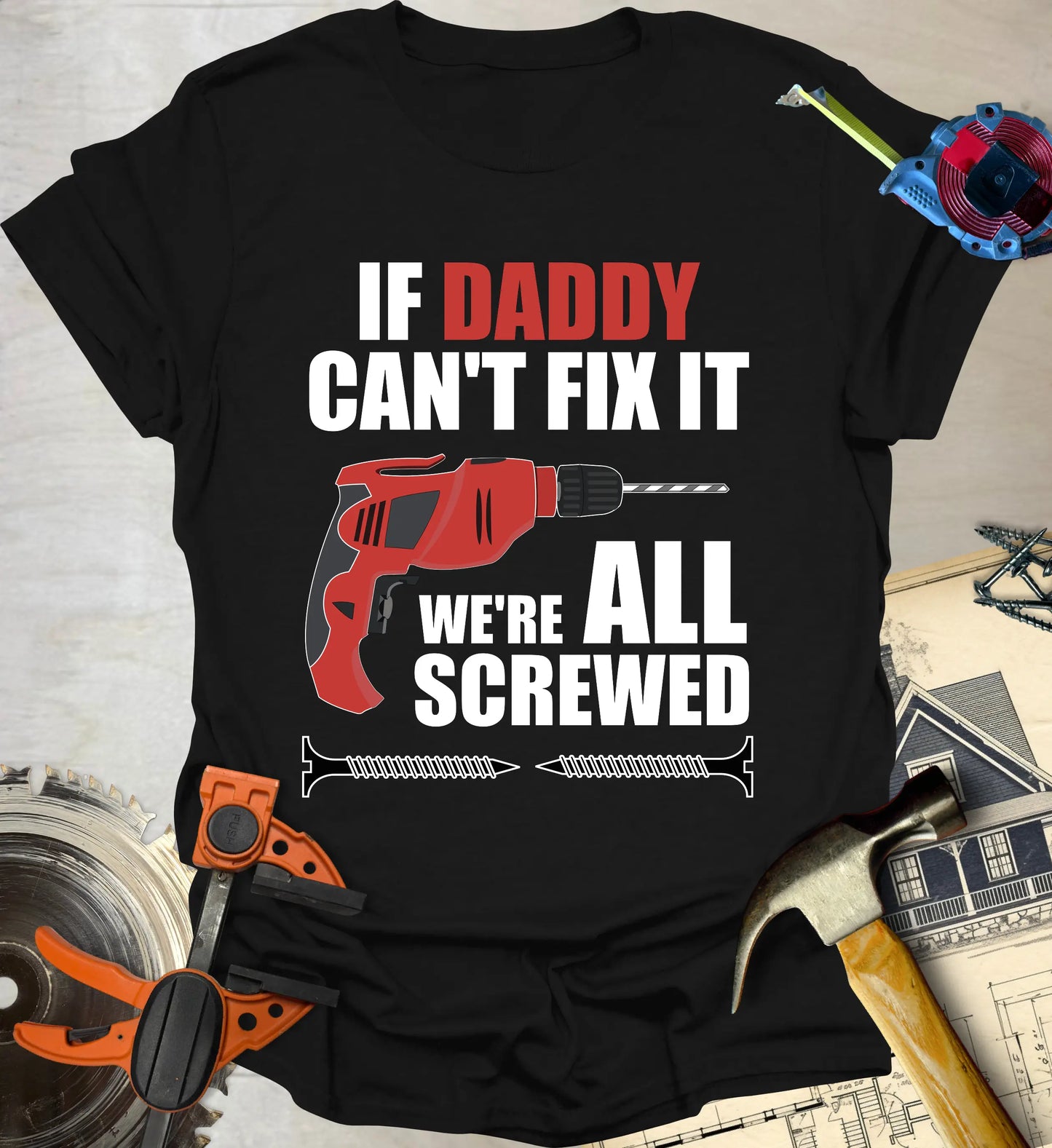 If Daddy T-Shirt