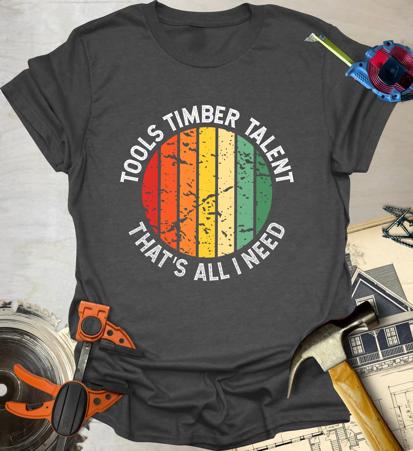 Tools Timber Talent T-Shirt