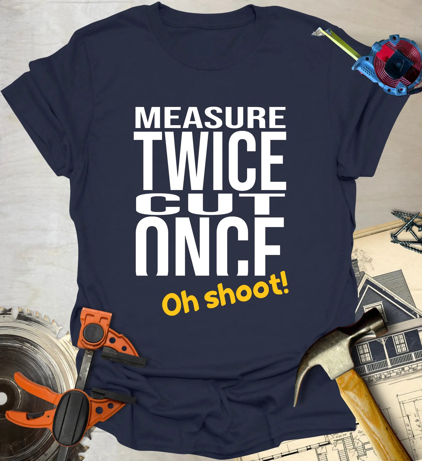 Measure Twice T-Shirt