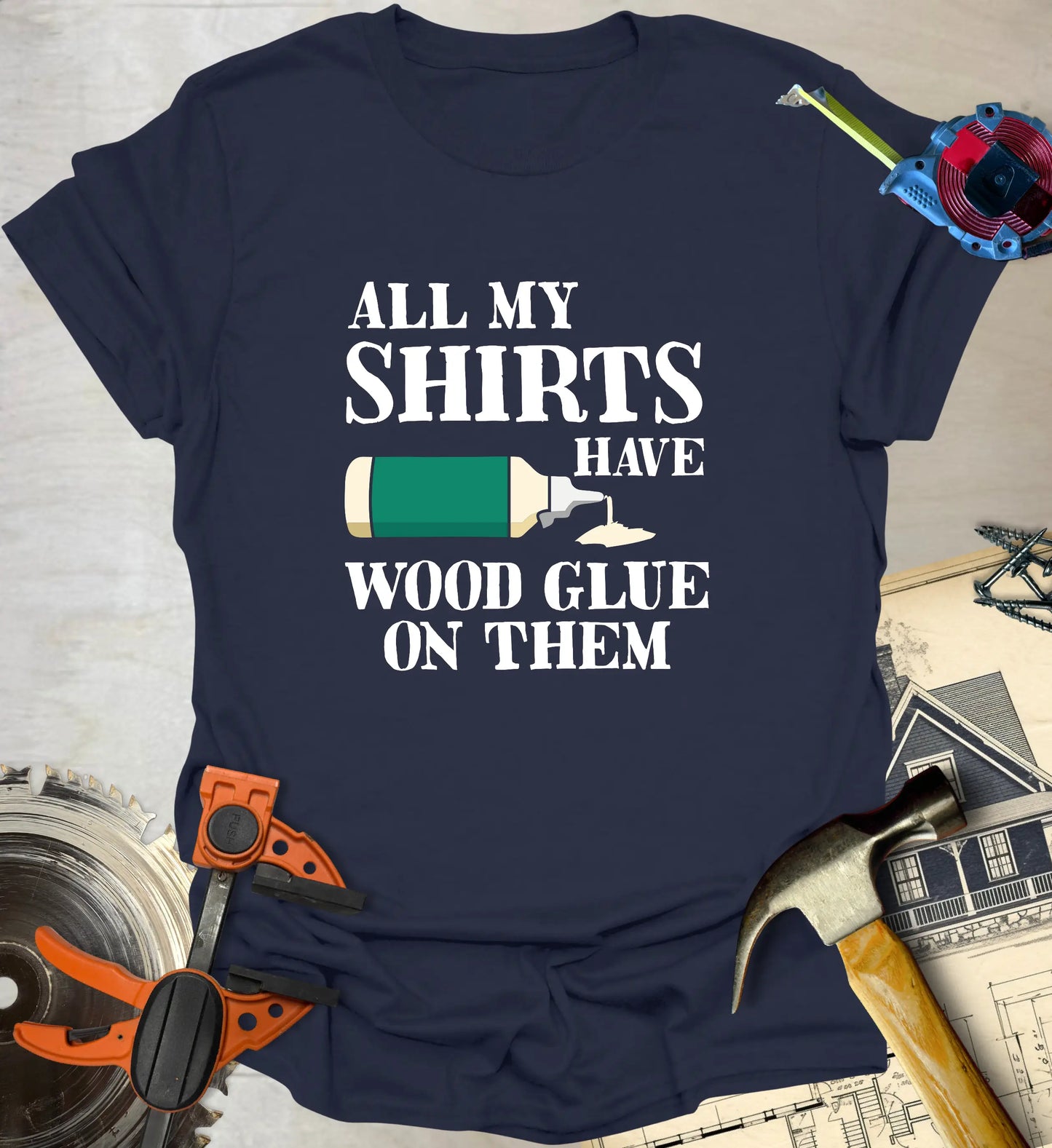 Wood Glue on Them T-Shirt