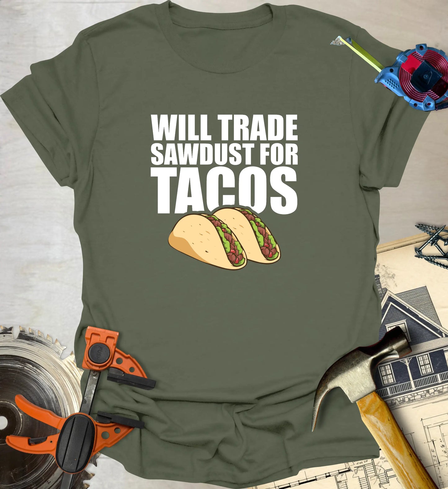 Sawdust for Tacos T-Shirt