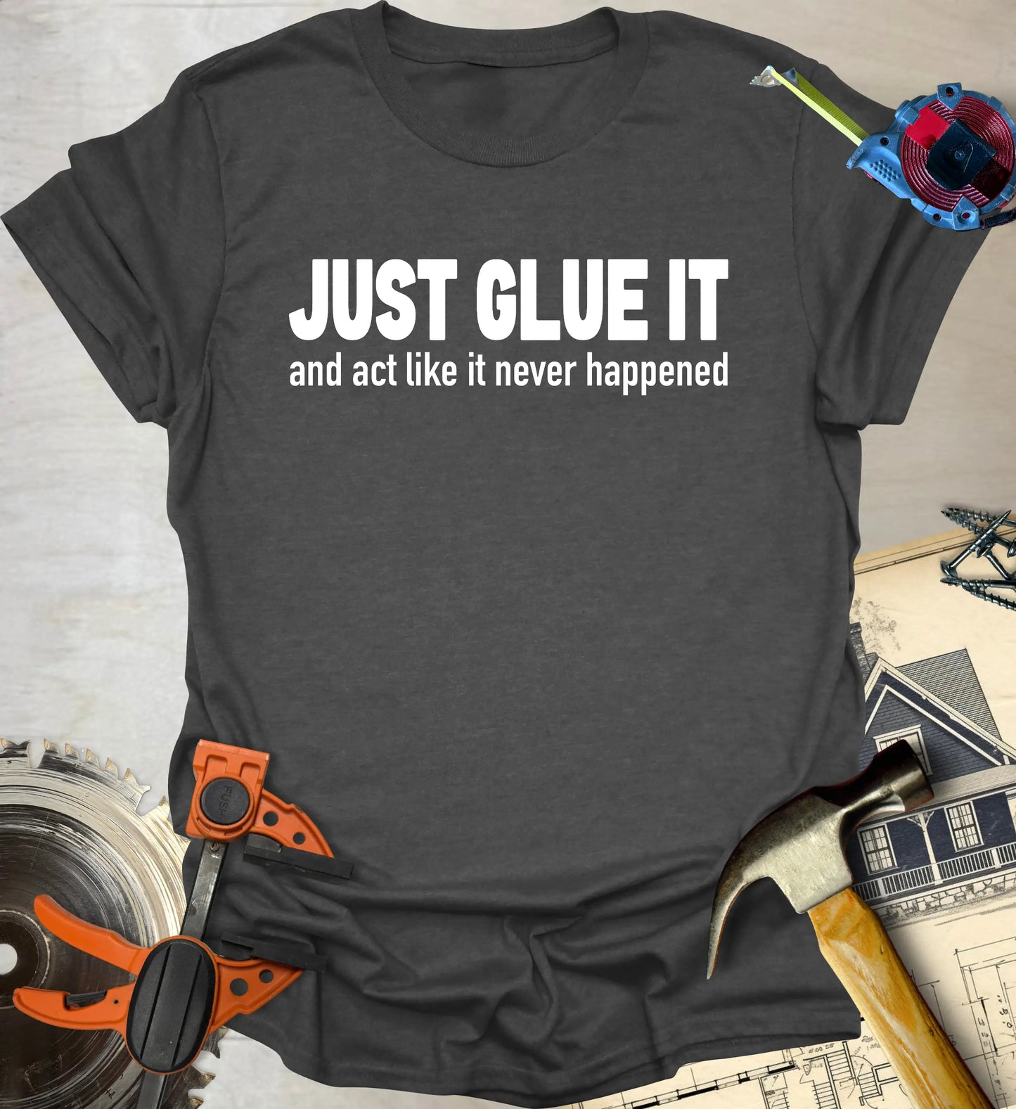 Just Glue It T-Shirt