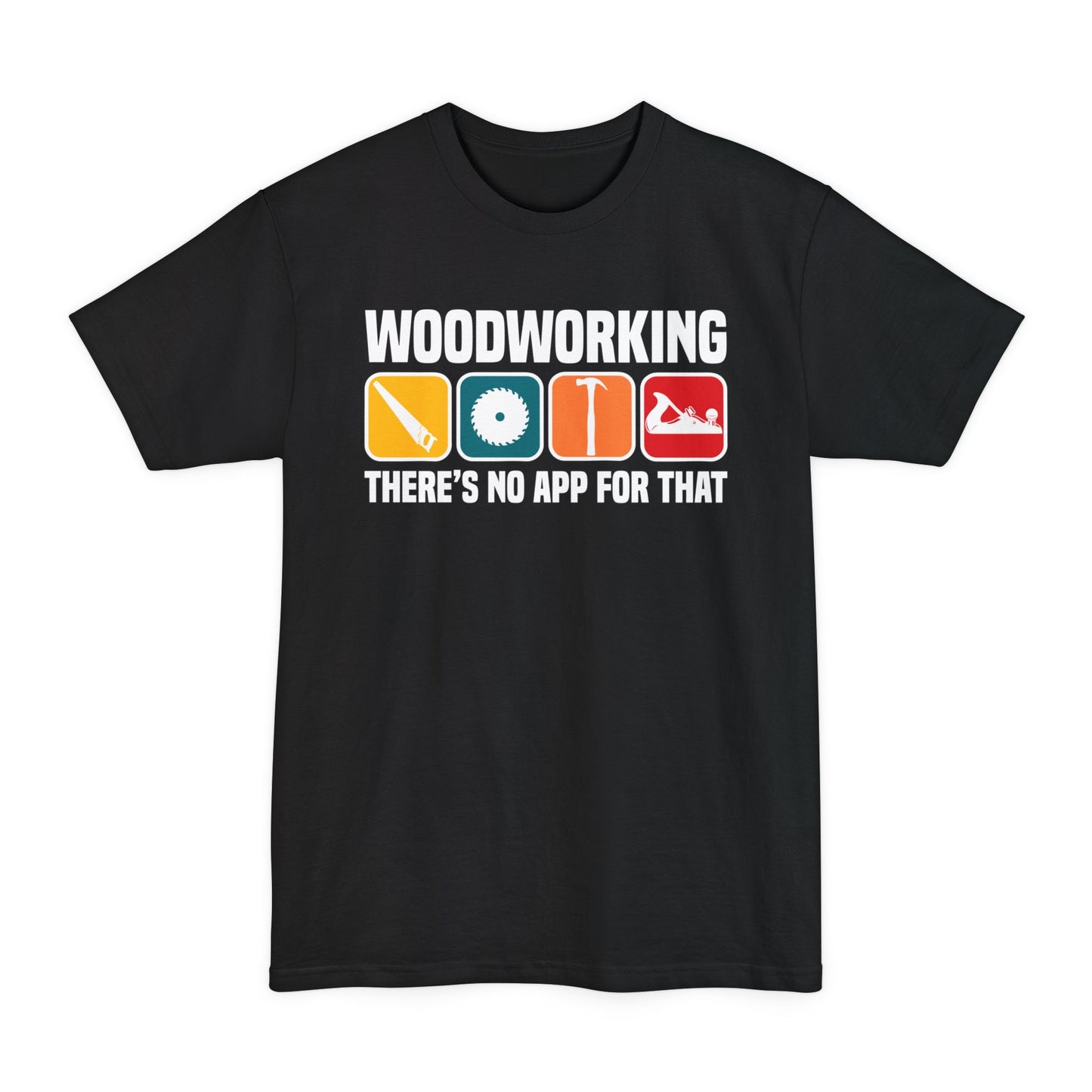 No App - Unisex Tall Beefy-T