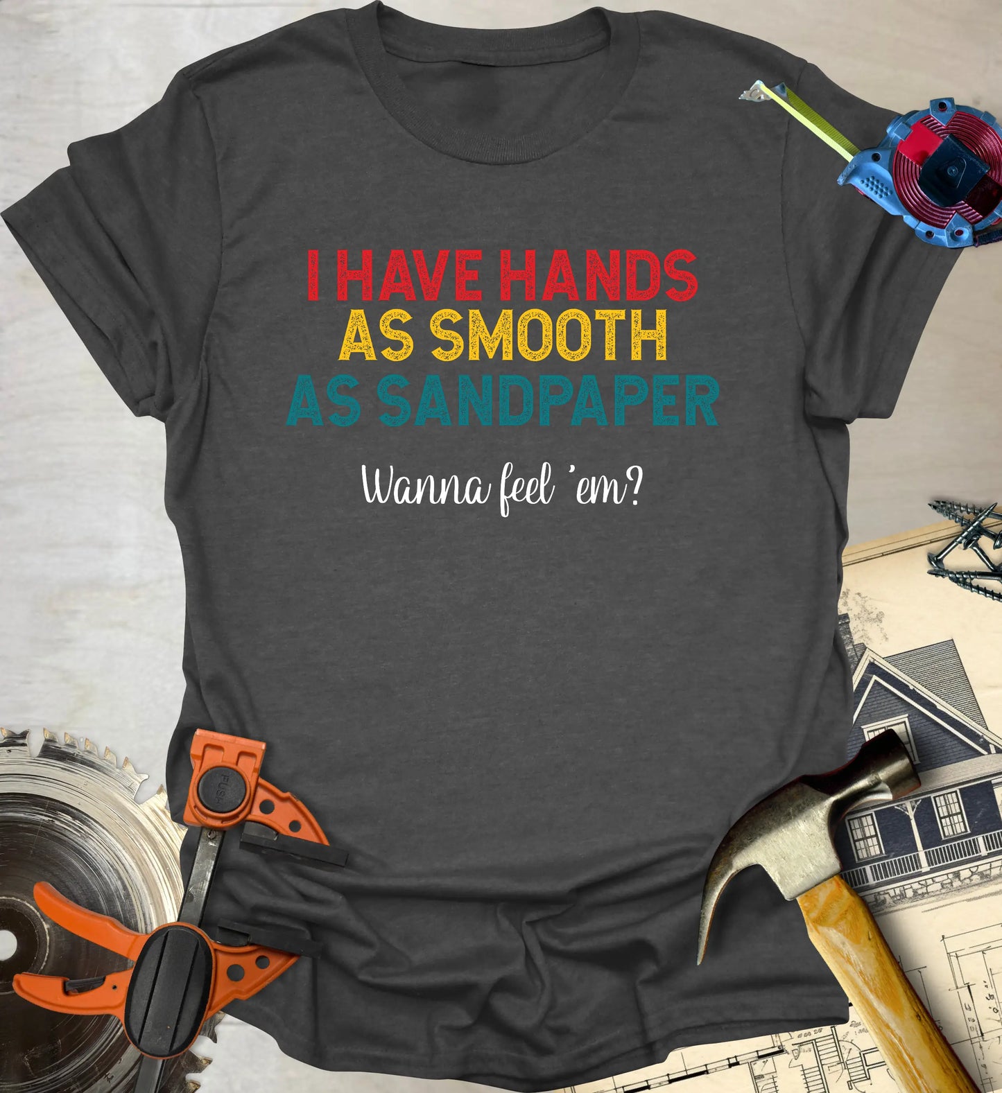Smooth as Sandpaper T-Shirt