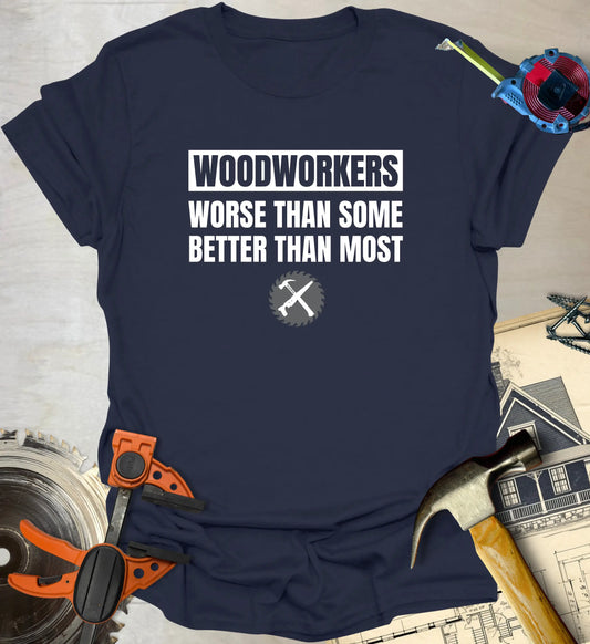 Better Than Most T-Shirt
