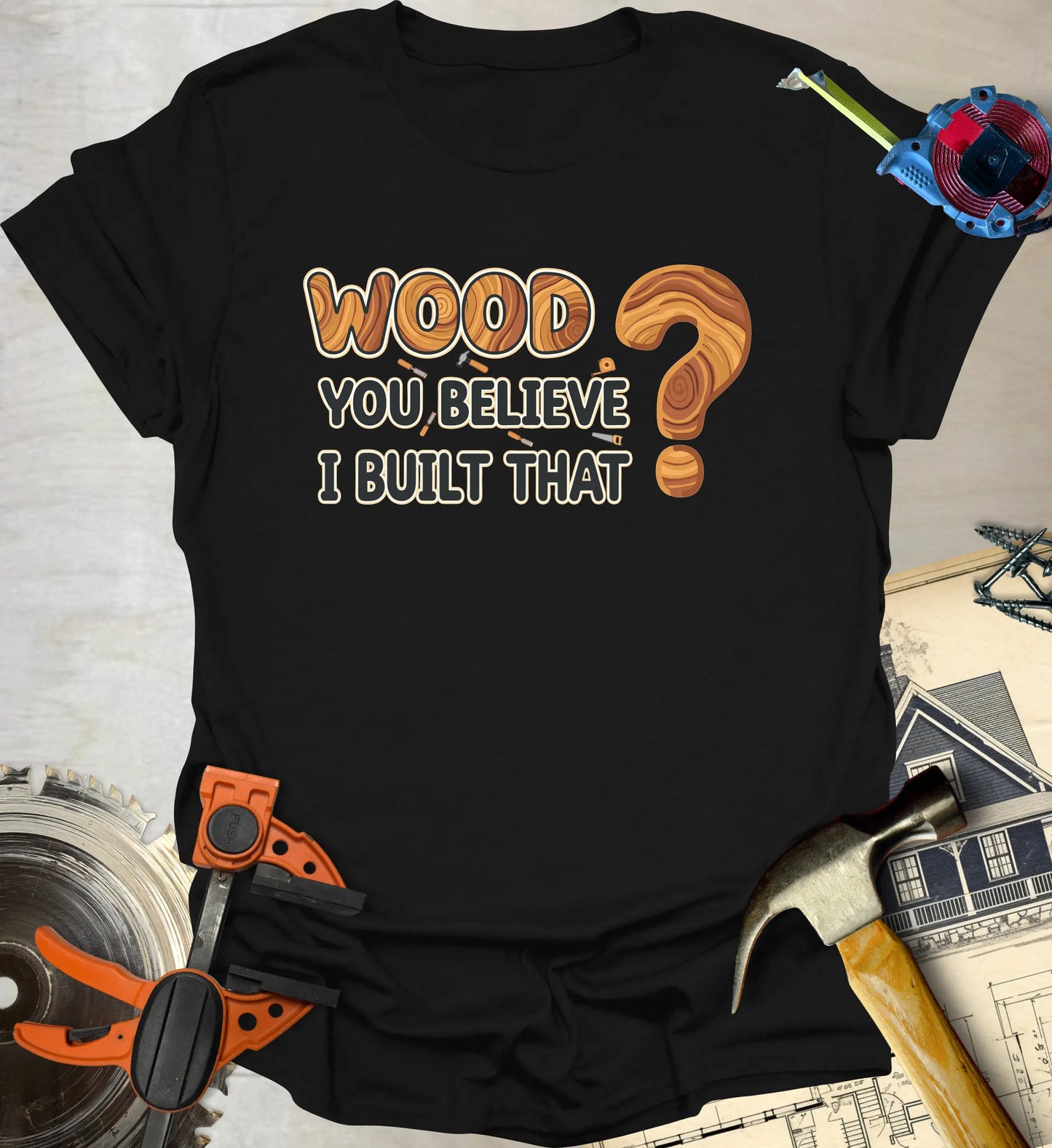 Wood You Believe T-Shirt
