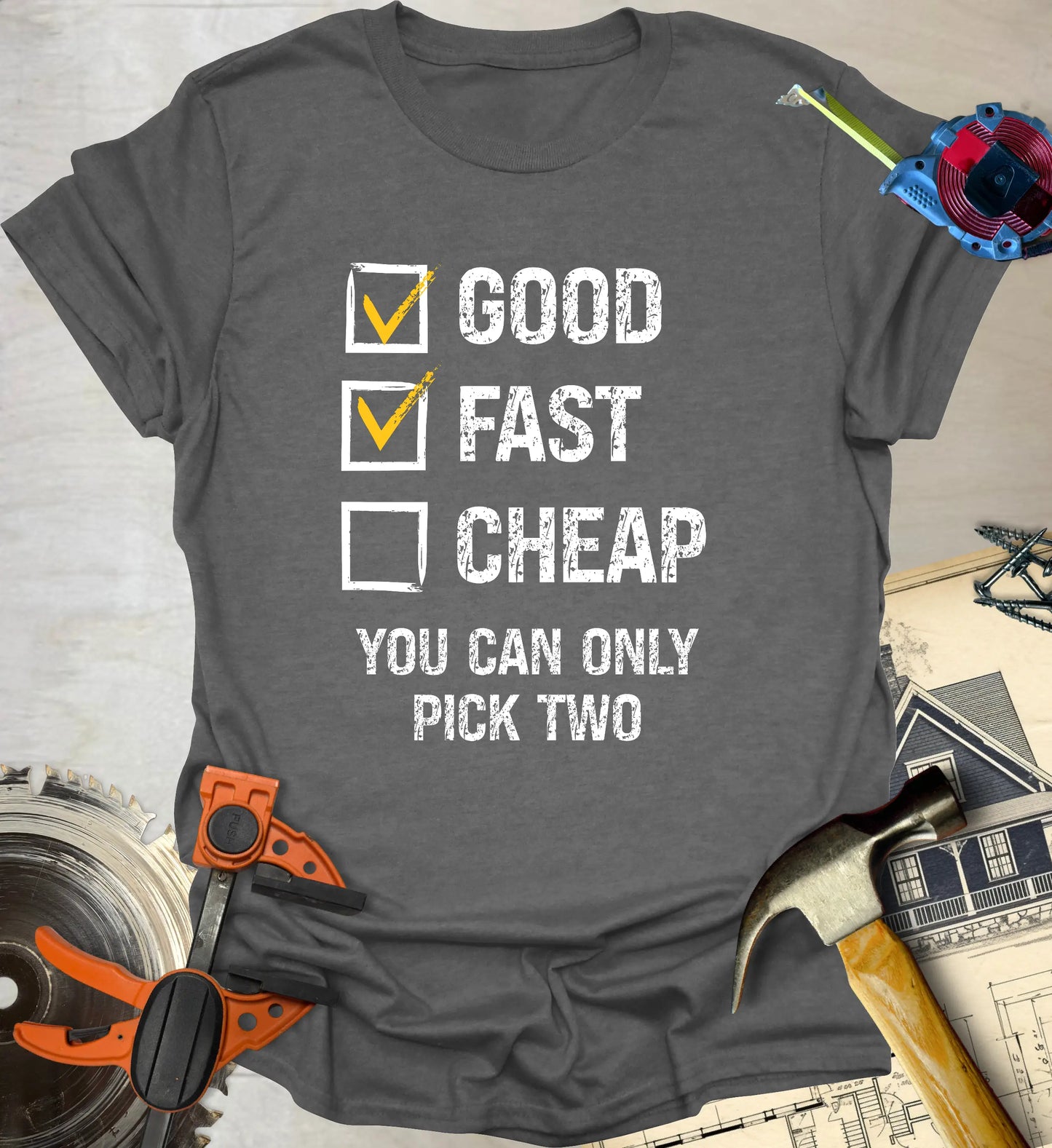 Good Fast Cheap T-Shirt