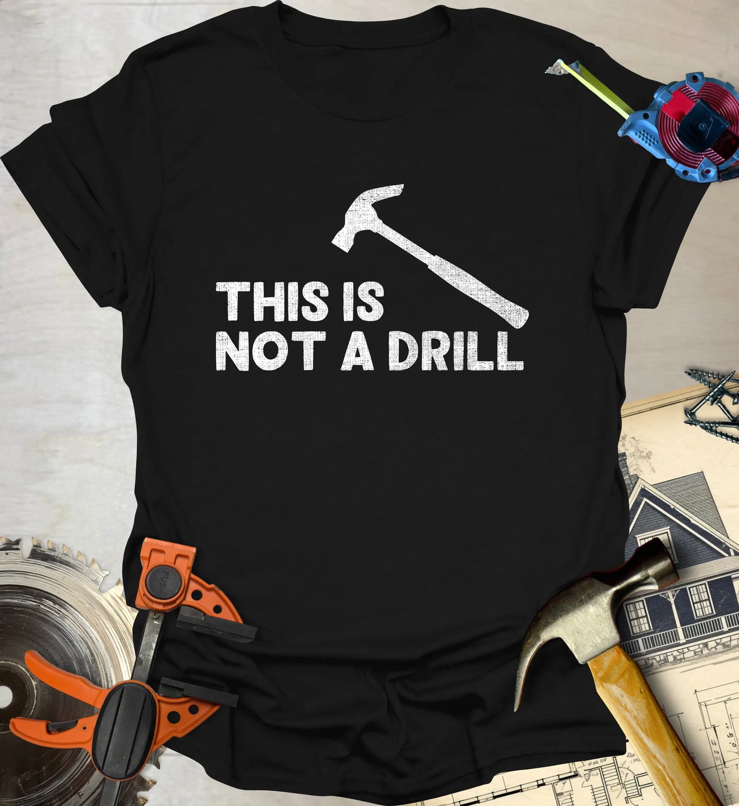 Not a Drill T-Shirt