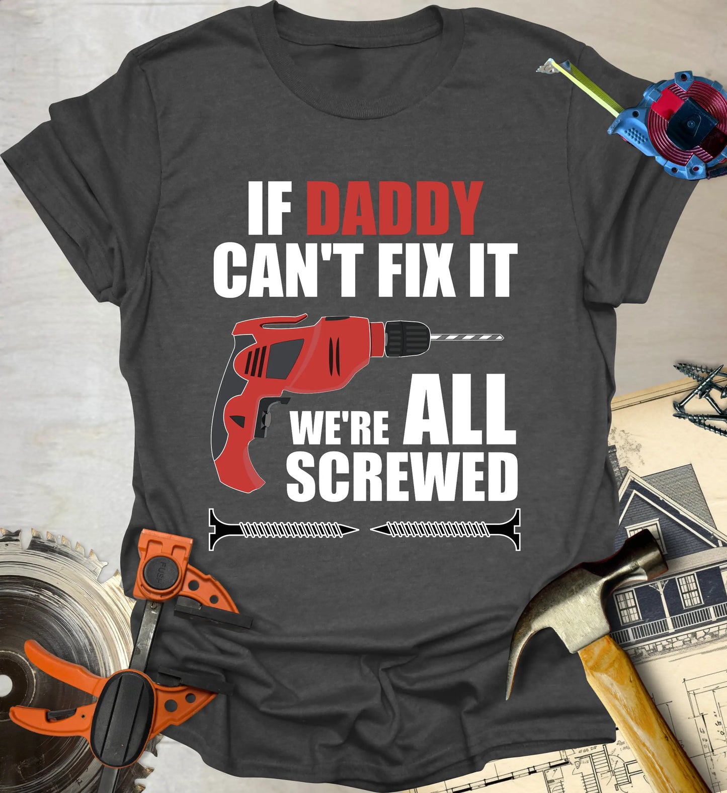 If Daddy T-Shirt