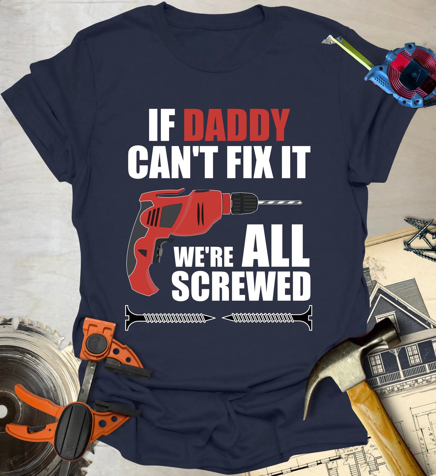 If Daddy T-Shirt