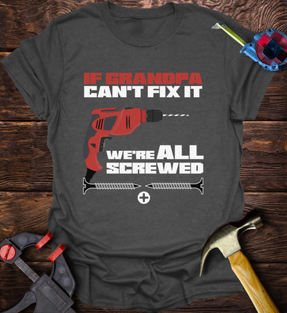 If Grandpa can't fix it we are all screwed - Red