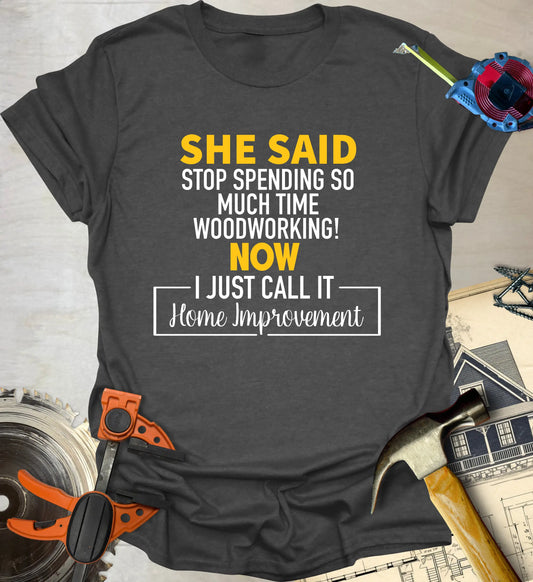She Said T-Shirt