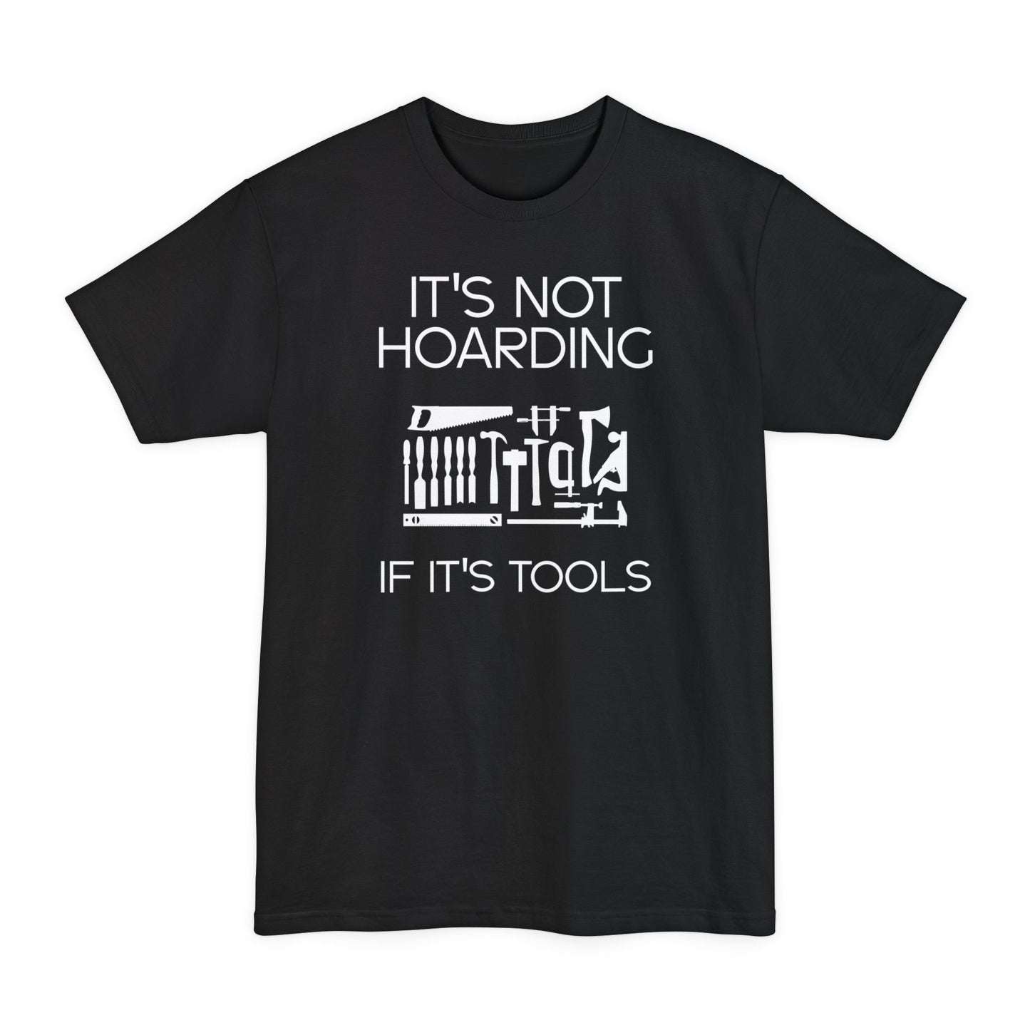 Not Hoarding - Tall Beefy-T