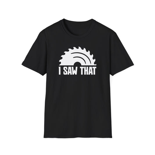 I Saw That T-Shirt | CA