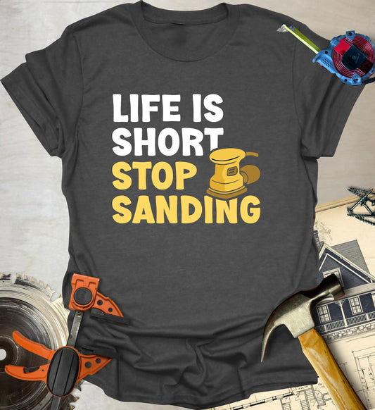 Life is Short T-Shirt