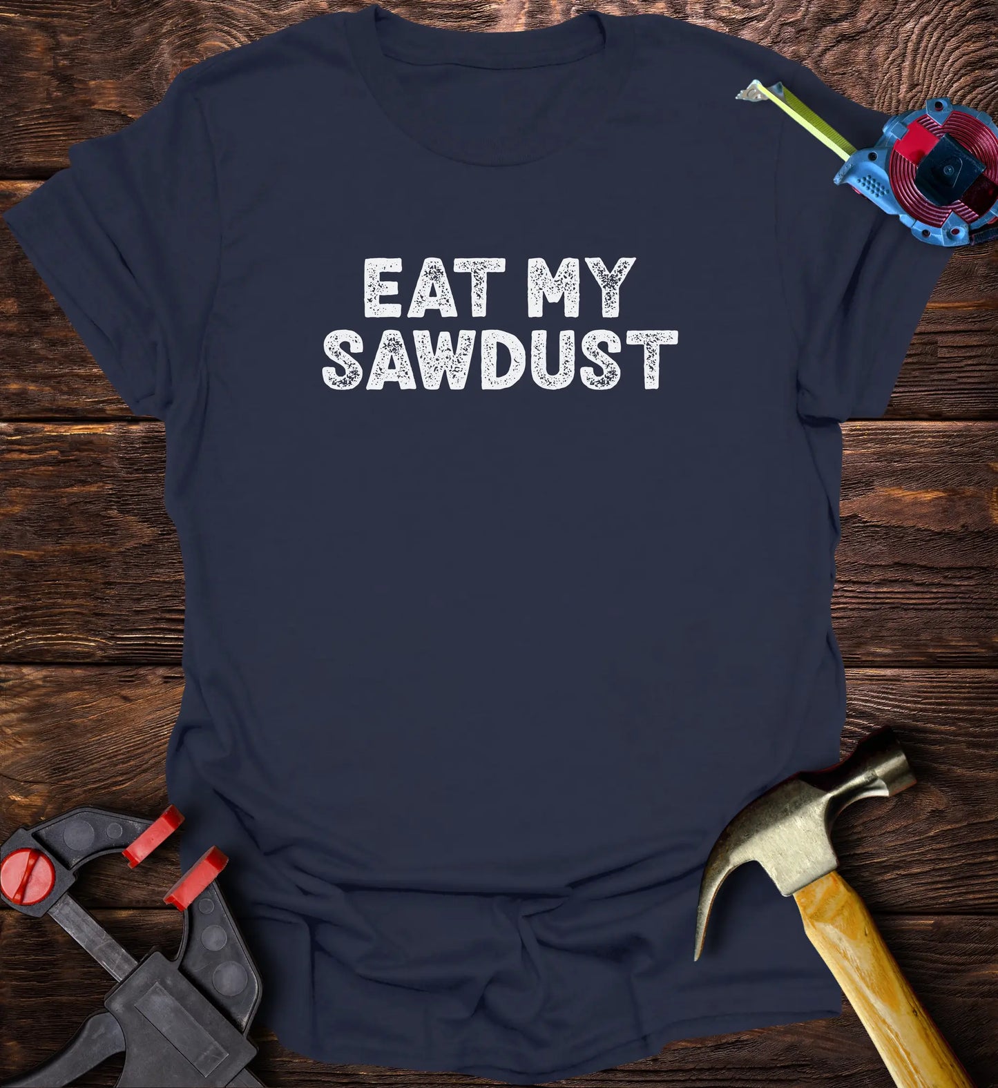 Eat my sawdust