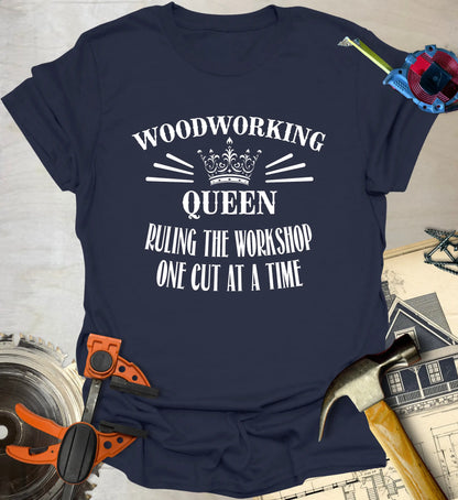 Woodworking Queen T-Shirt