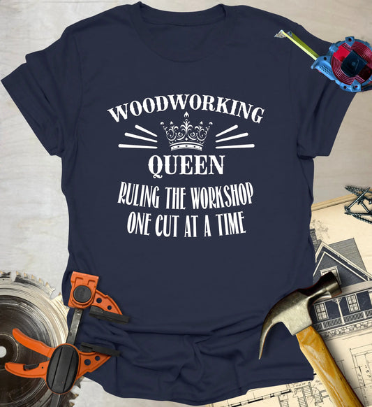Woodworking Queen T-Shirt