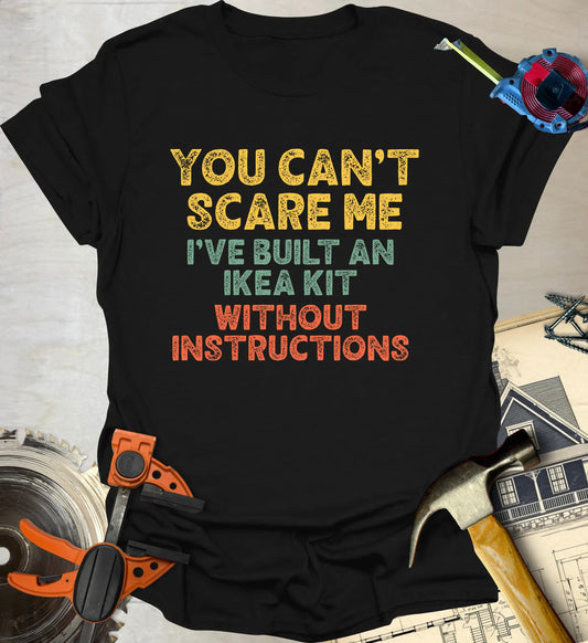 Can't Scare Me T-Shirt
