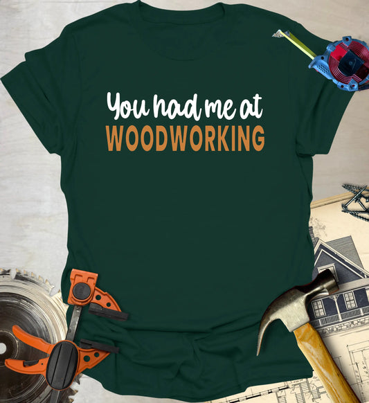 You Had Me T-Shirt