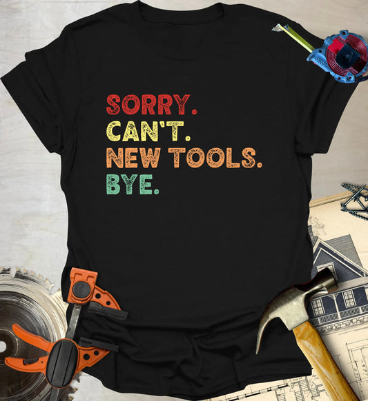 Sorry Can't T-Shirt