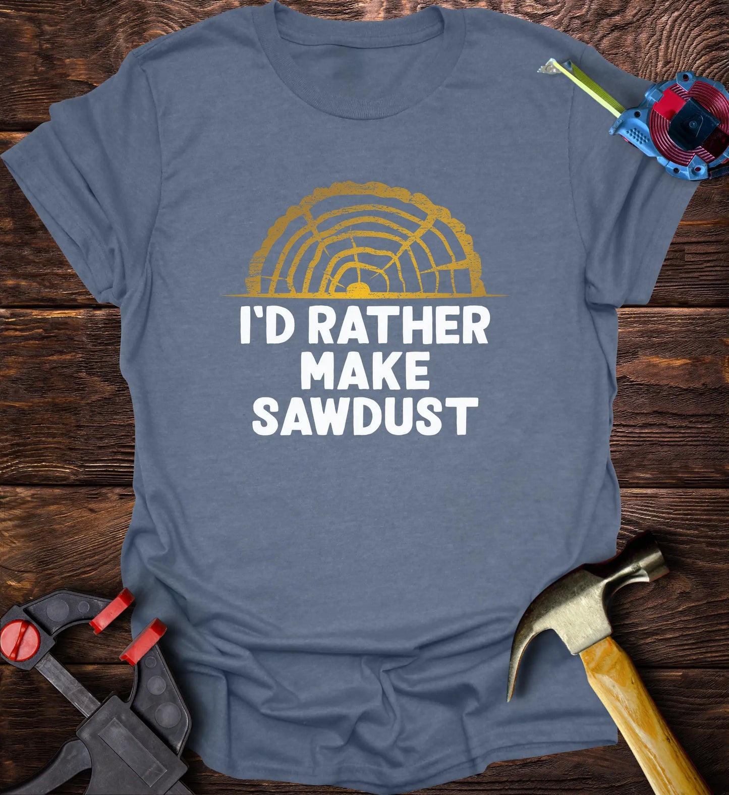 I'd Rather Be Making Sawdust