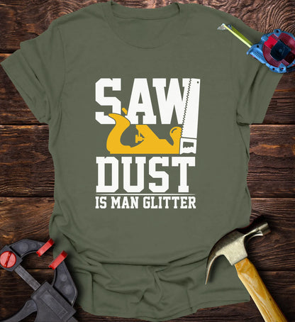 Sawdust is man glitter