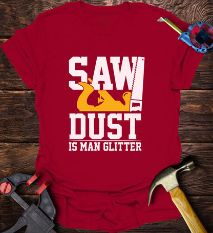 Sawdust is man glitter