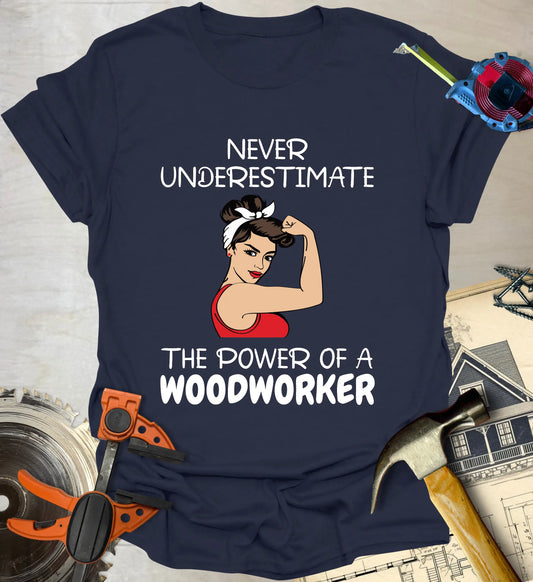 Power Woodworker T-Shirt