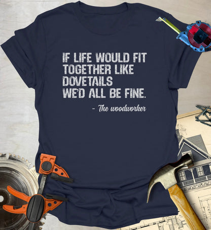 We'd All Be Fine T-Shirt