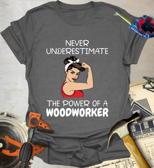 Power Woodworker T-Shirt