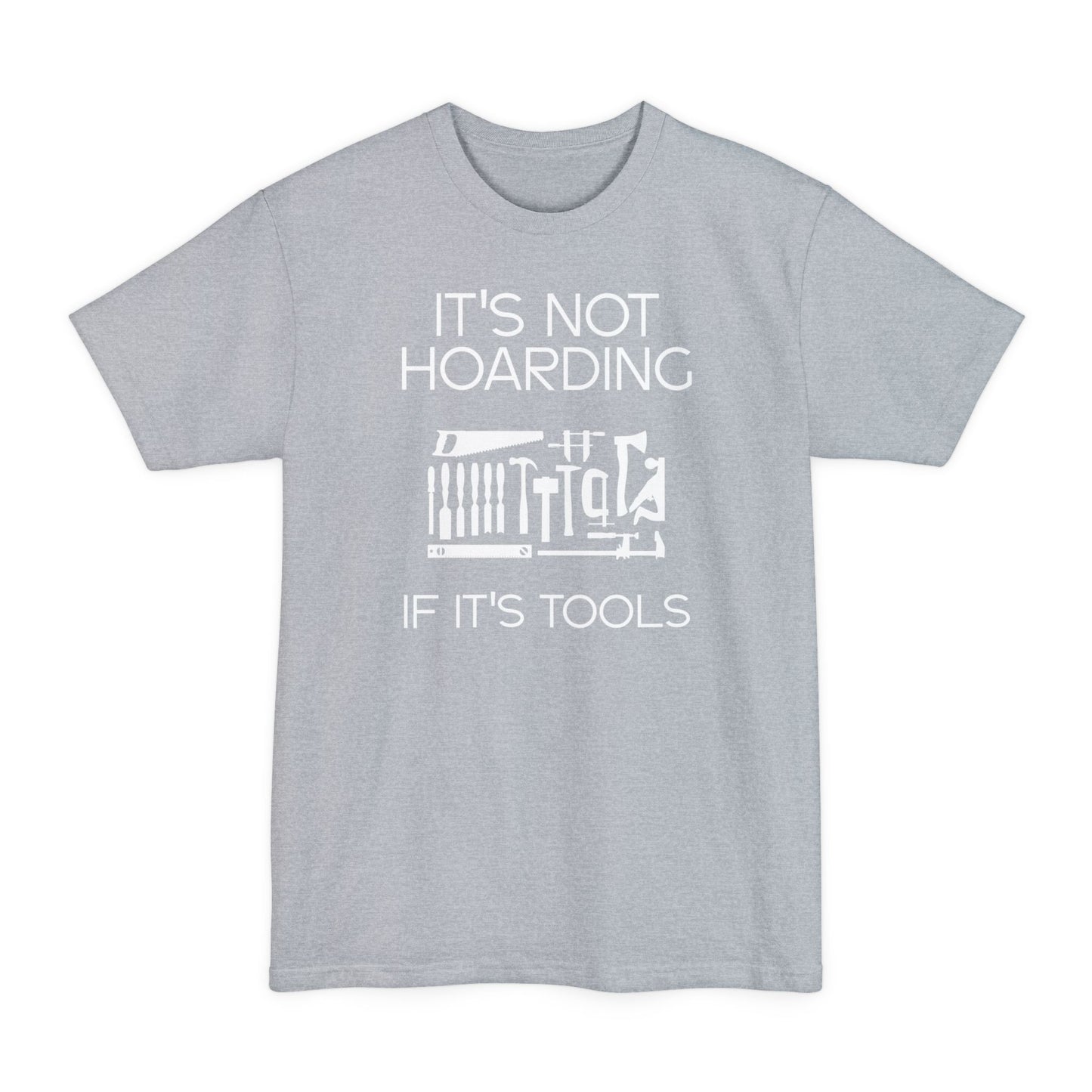 Not Hoarding - Tall Beefy-T