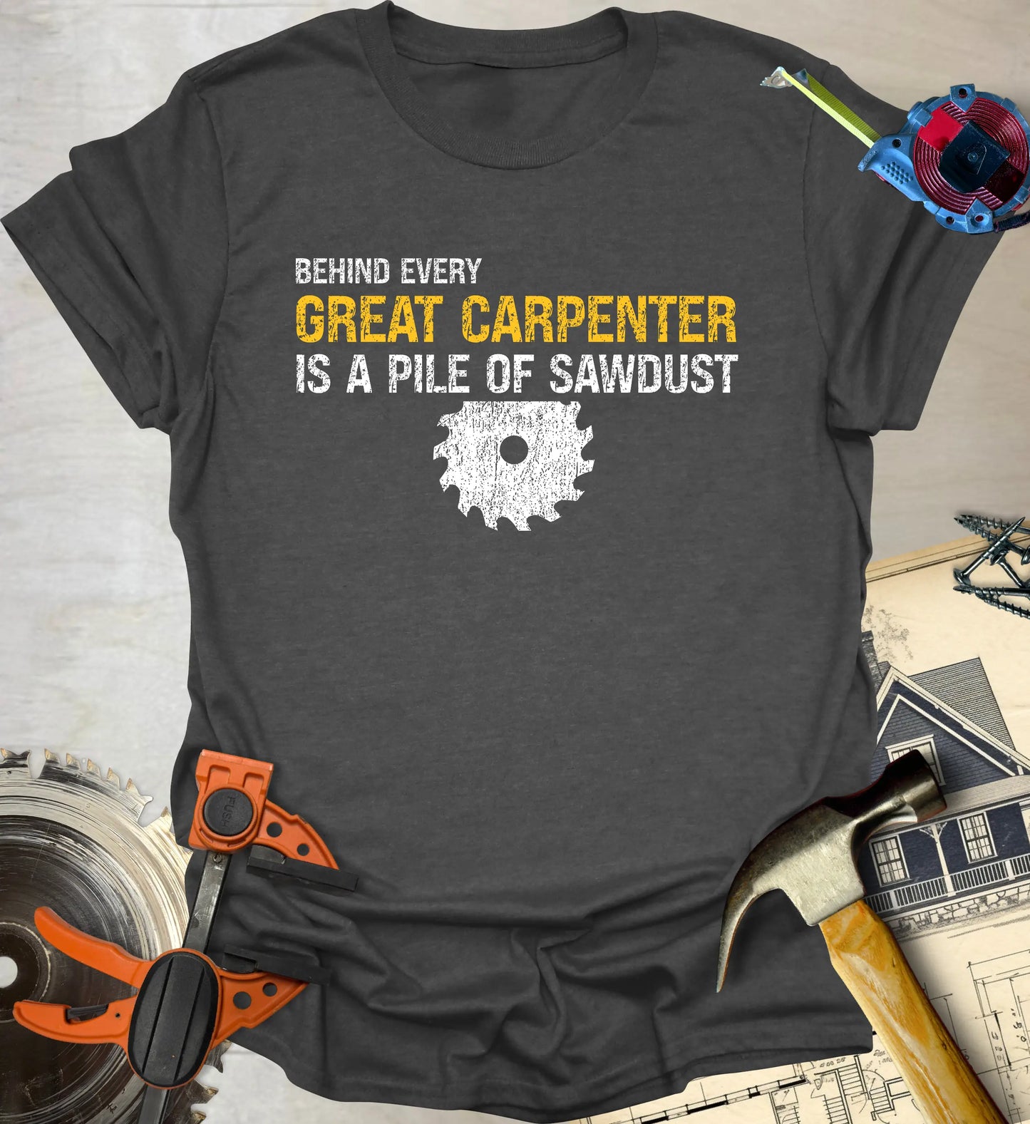 Behind Every Carpenter T-Shirt