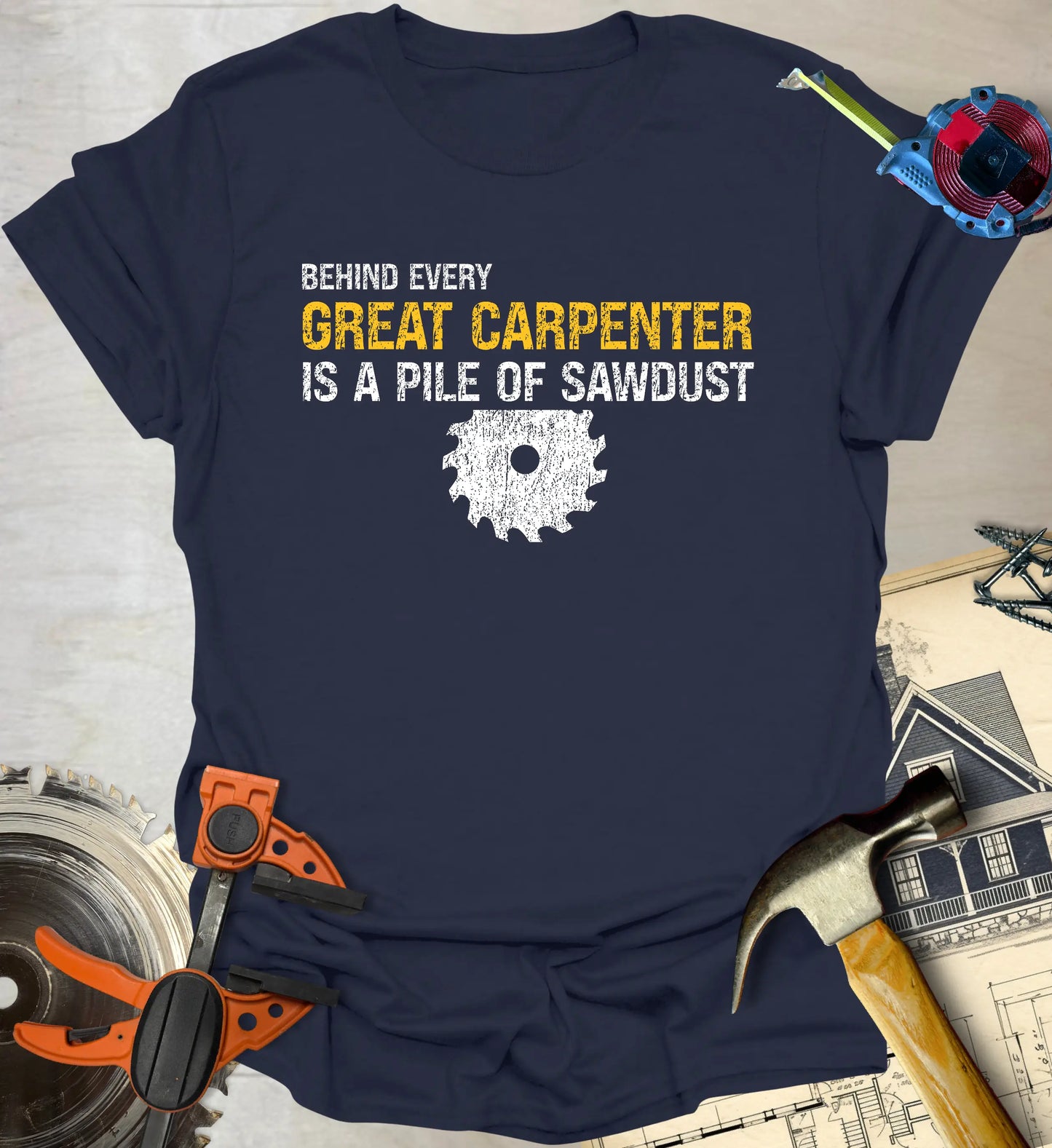 Behind Every Carpenter T-Shirt