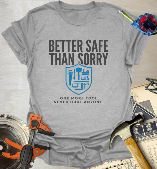 Better Safe T-Shirt