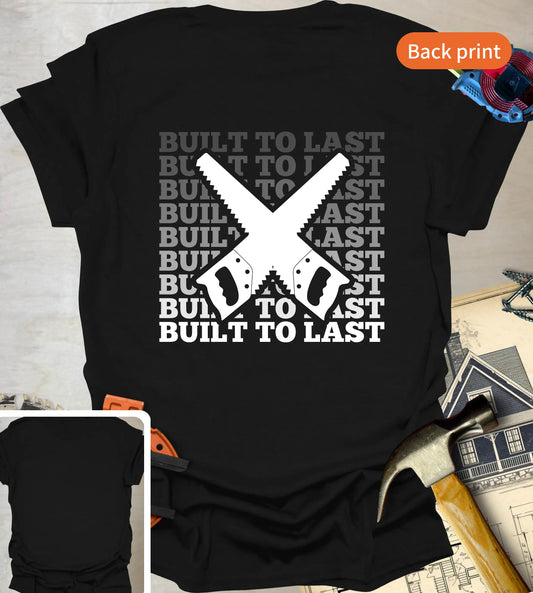 Built to Last T-Shirt