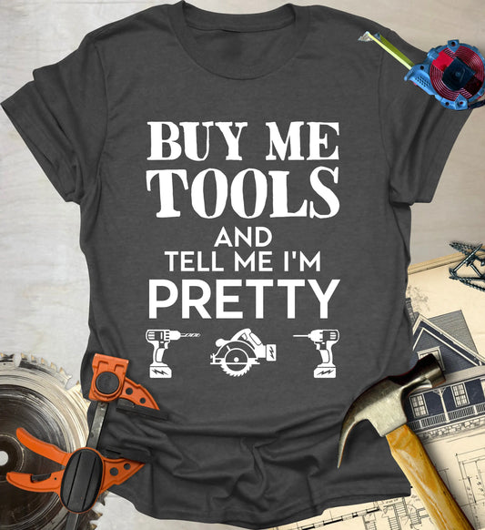 Buy Me Tools T-Shirt