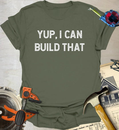 I Can Build That T-Shirt