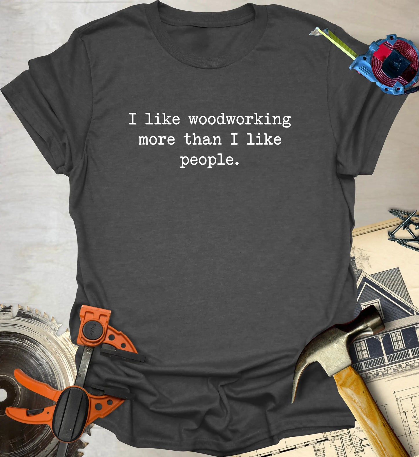 I Like Woodworking T-Shirt