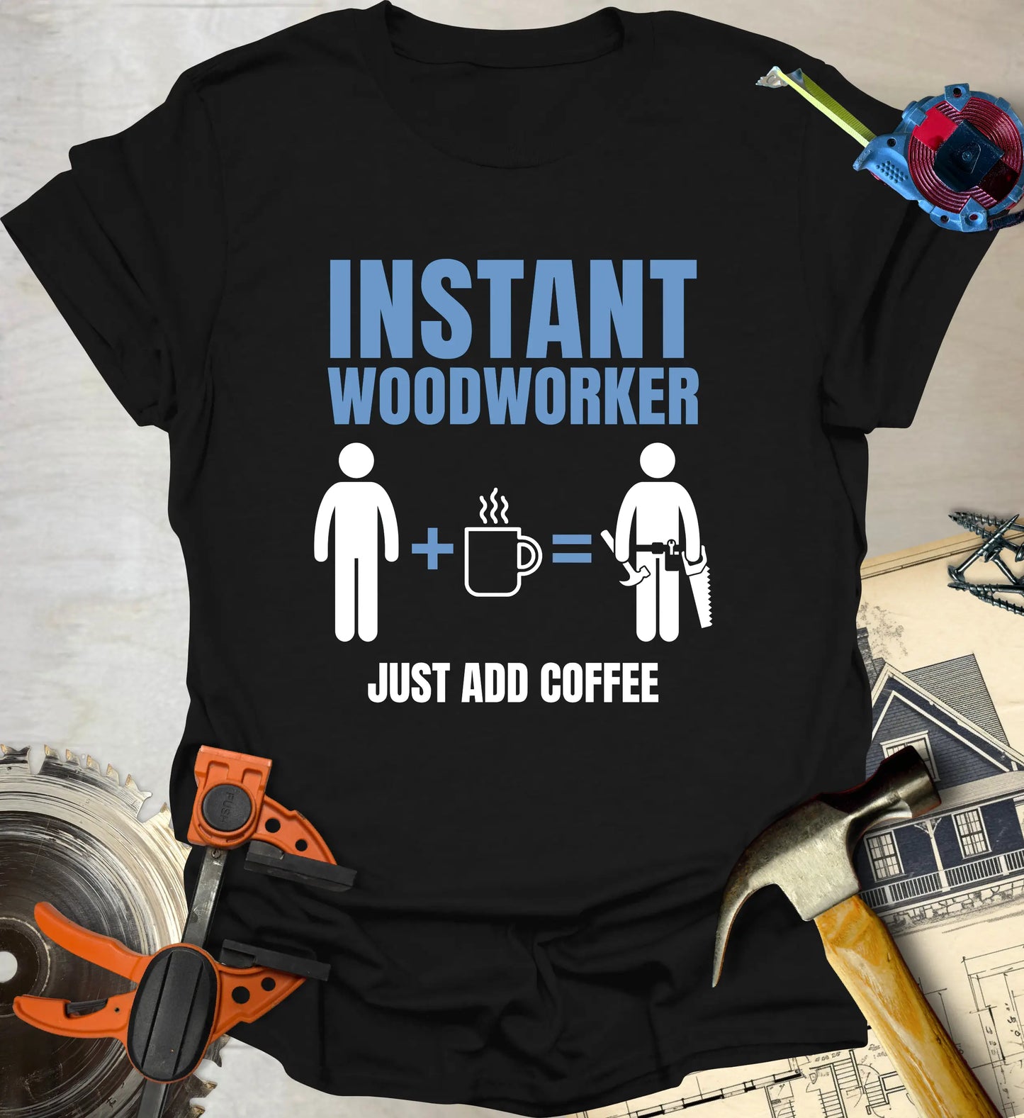 Instant Woodworker T-Shirt