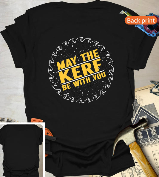 May the Kerf T-Shirt