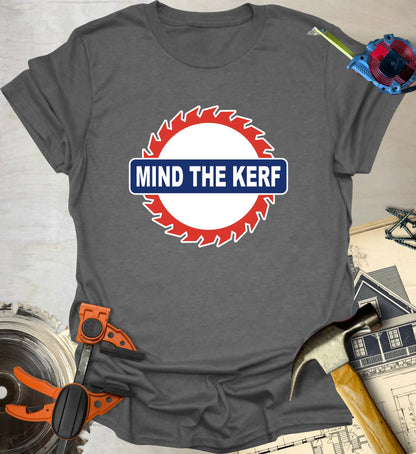 Mind the Kerf T-Shirt