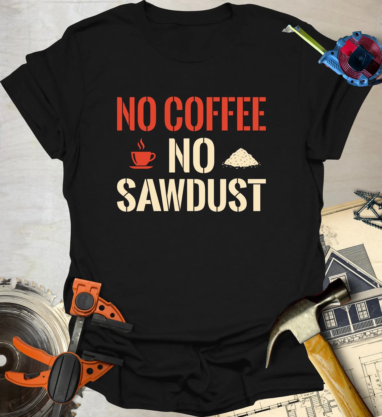 No Sawdust T-Shirt