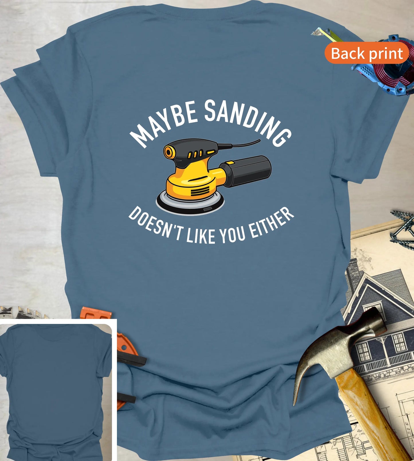 Sanding Doesn't Like You Back T-Shirt
